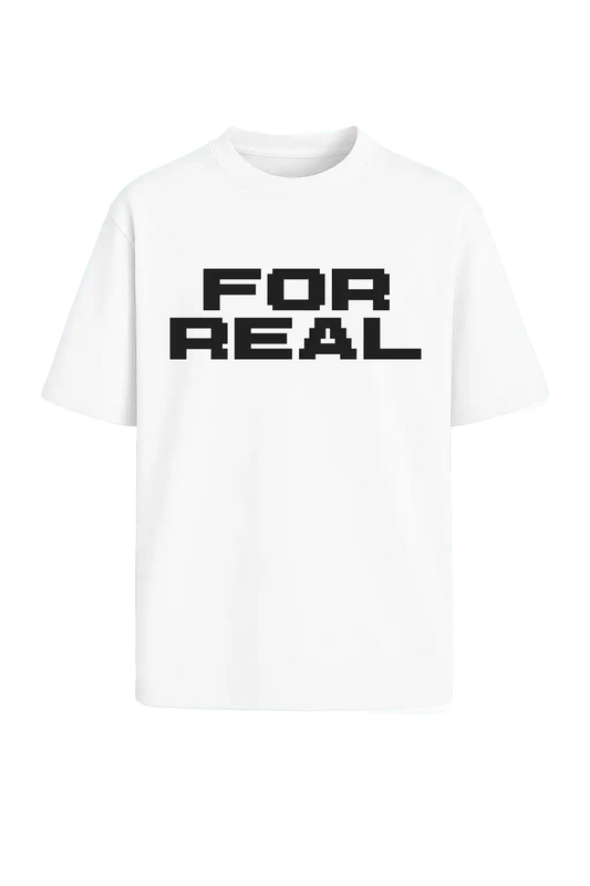 Weißes T-Shirt mit schwarzem Print „for real“ – Creator Meme Shirt für echte Statements
